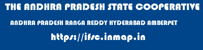 THE ANDHRA PRADESH STATE COOPERATIVE BANK LIMITED  ANDHRA PRADESH RANGA REDDY HYDERABAD AMBERPET  ifsc code